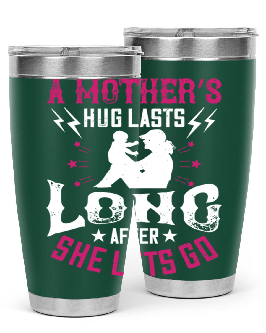 A stylish 20oz and 30oz stainless steel tumbler with a heartfelt message about a mother's love, featuring a drink-thru lid and double wall insulation.