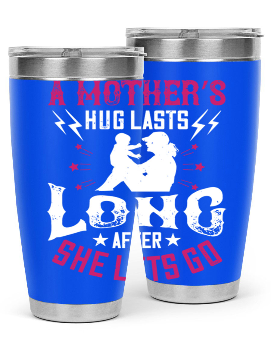 A stylish 20oz and 30oz stainless steel tumbler with a heartfelt message about a mother's love, featuring a drink-thru lid and double wall insulation.