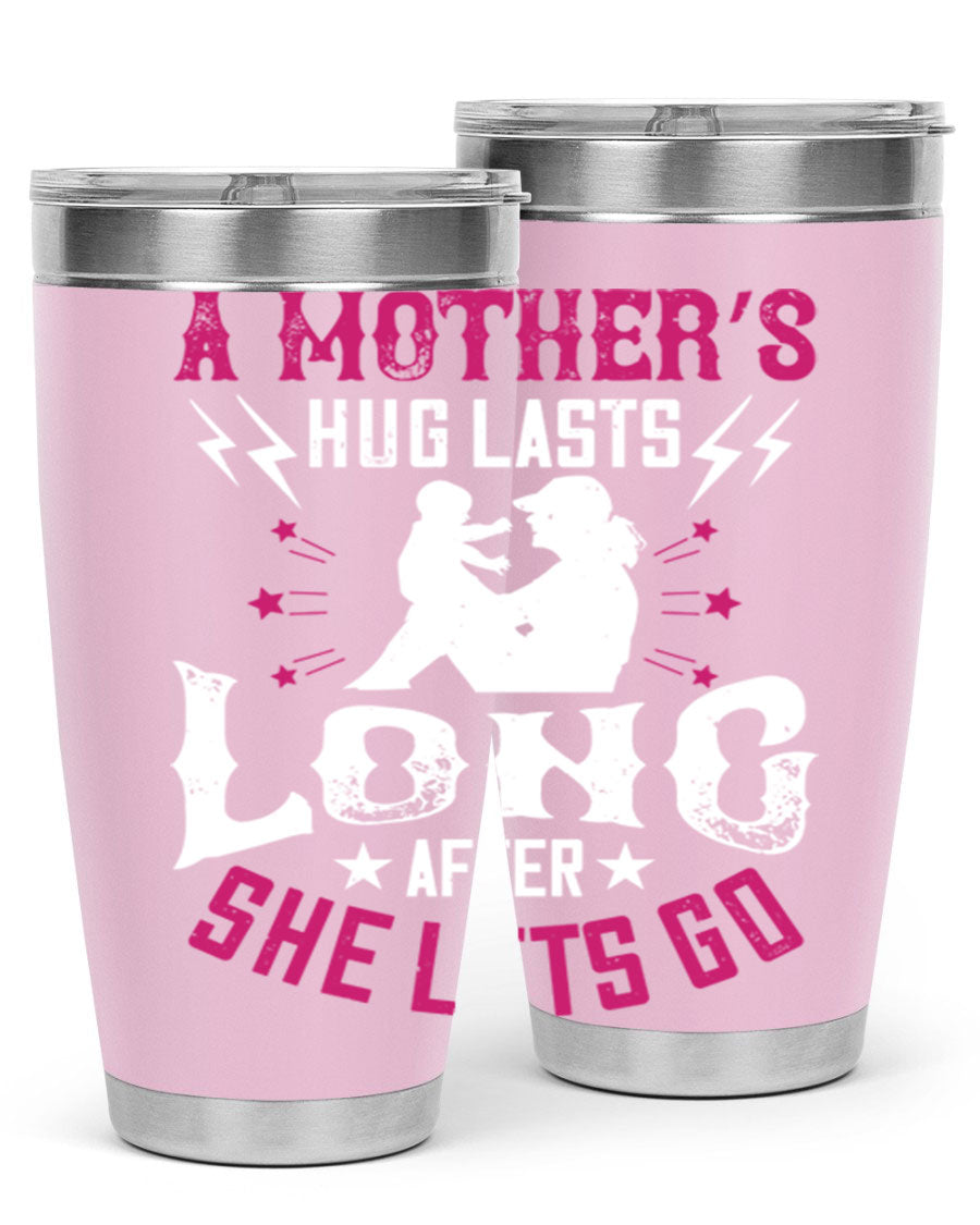 A stylish 20oz and 30oz stainless steel tumbler with a heartfelt message about a mother's love, featuring a drink-thru lid and double wall insulation.