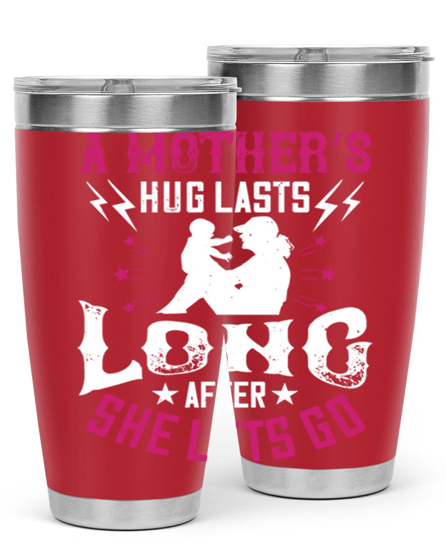 A stylish 20oz and 30oz stainless steel tumbler with a heartfelt message about a mother's love, featuring a drink-thru lid and double wall insulation.