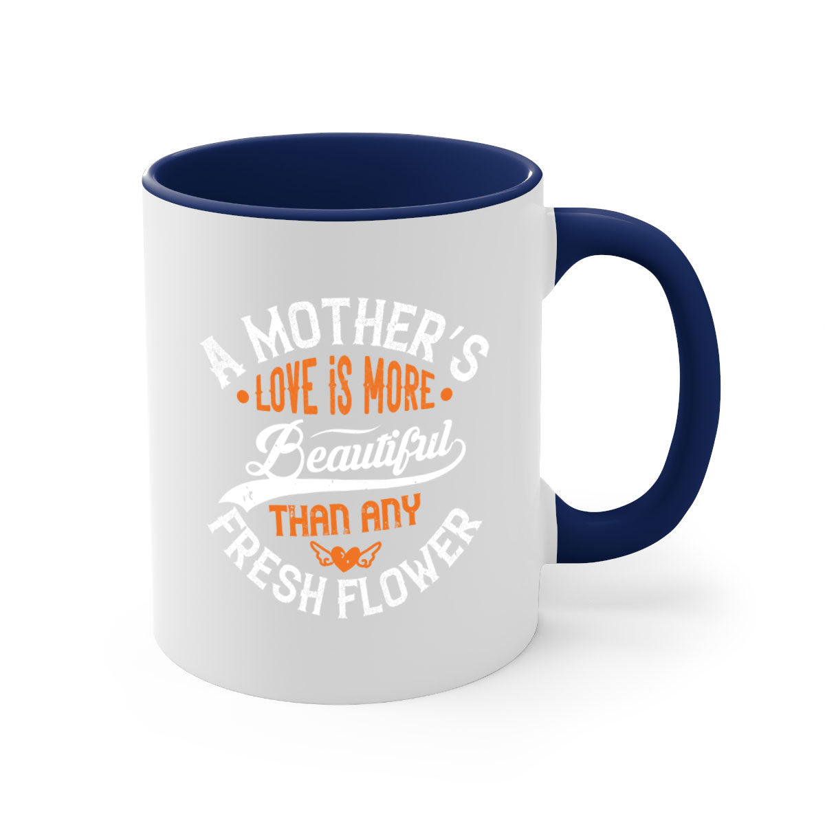 A two-tone ceramic coffee mug with a colored handle and interior, featuring the phrase 'A Mother's Love is More' in an elegant font.
