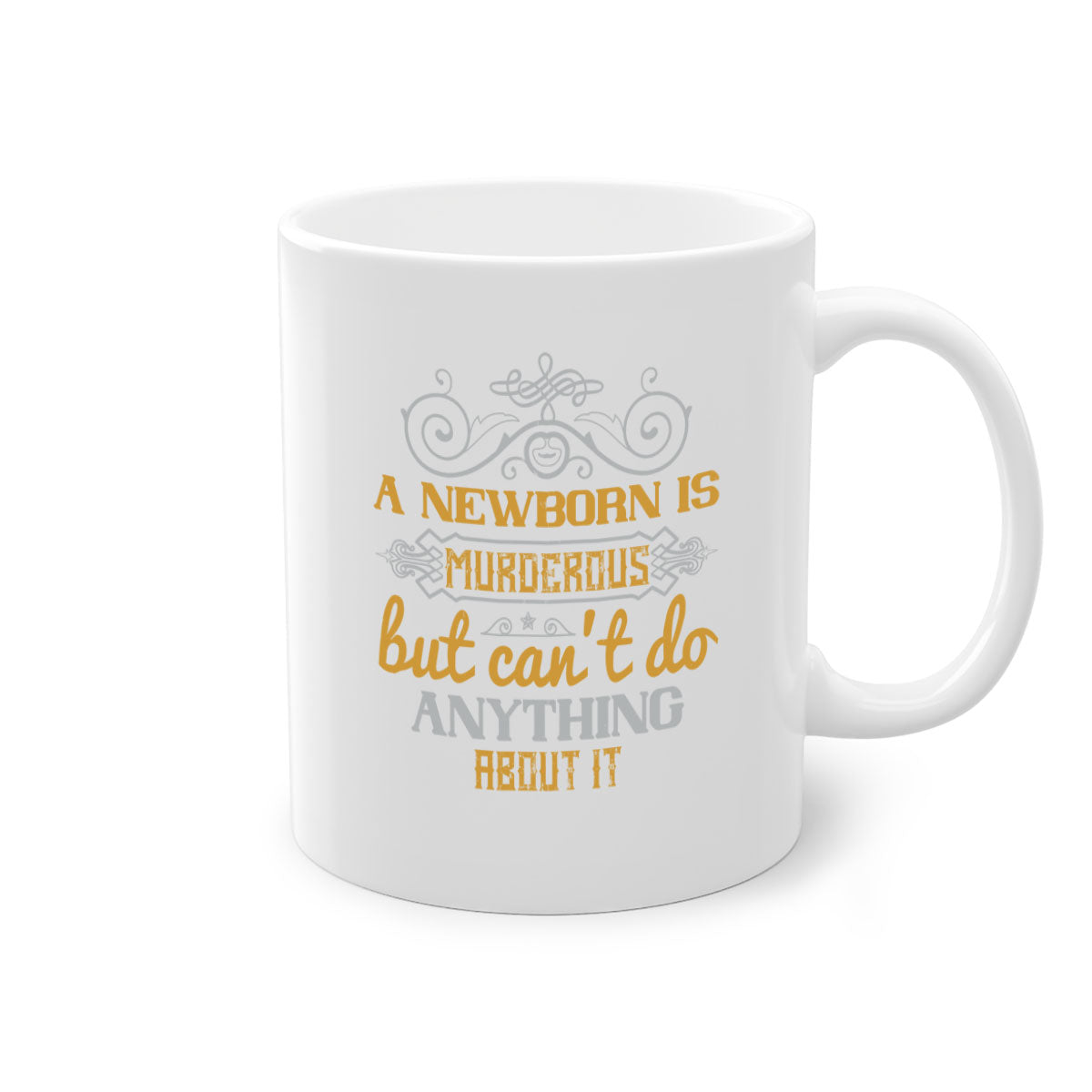 A stylish two-tone ceramic mug featuring the design 'A newborn is murderous but can’t do anything about it Style 132#' with a glossy finish.