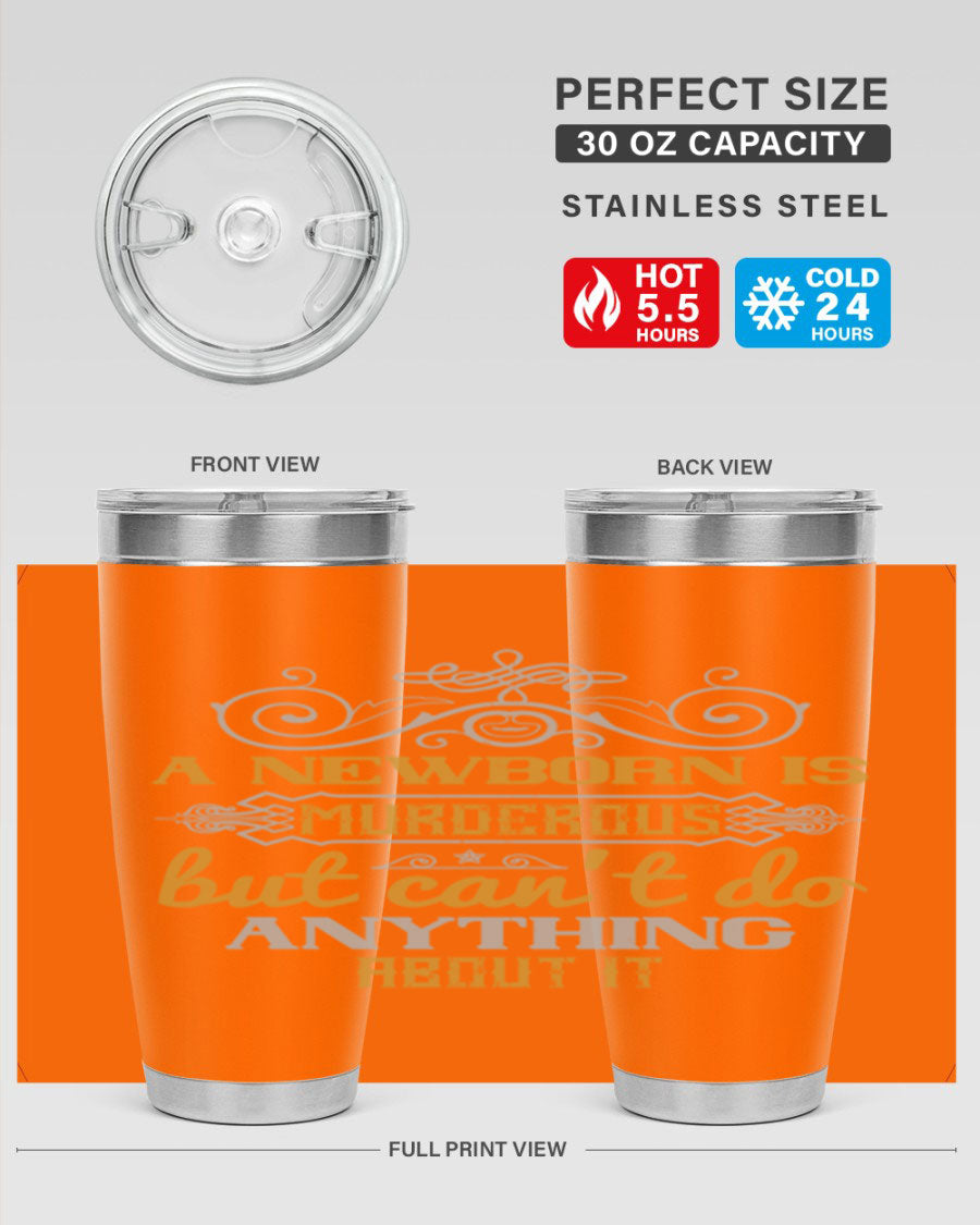 A stylish 20oz stainless steel tumbler featuring a humorous design about a newborn, showcasing its double wall vacuum insulation and drink-thru lid.