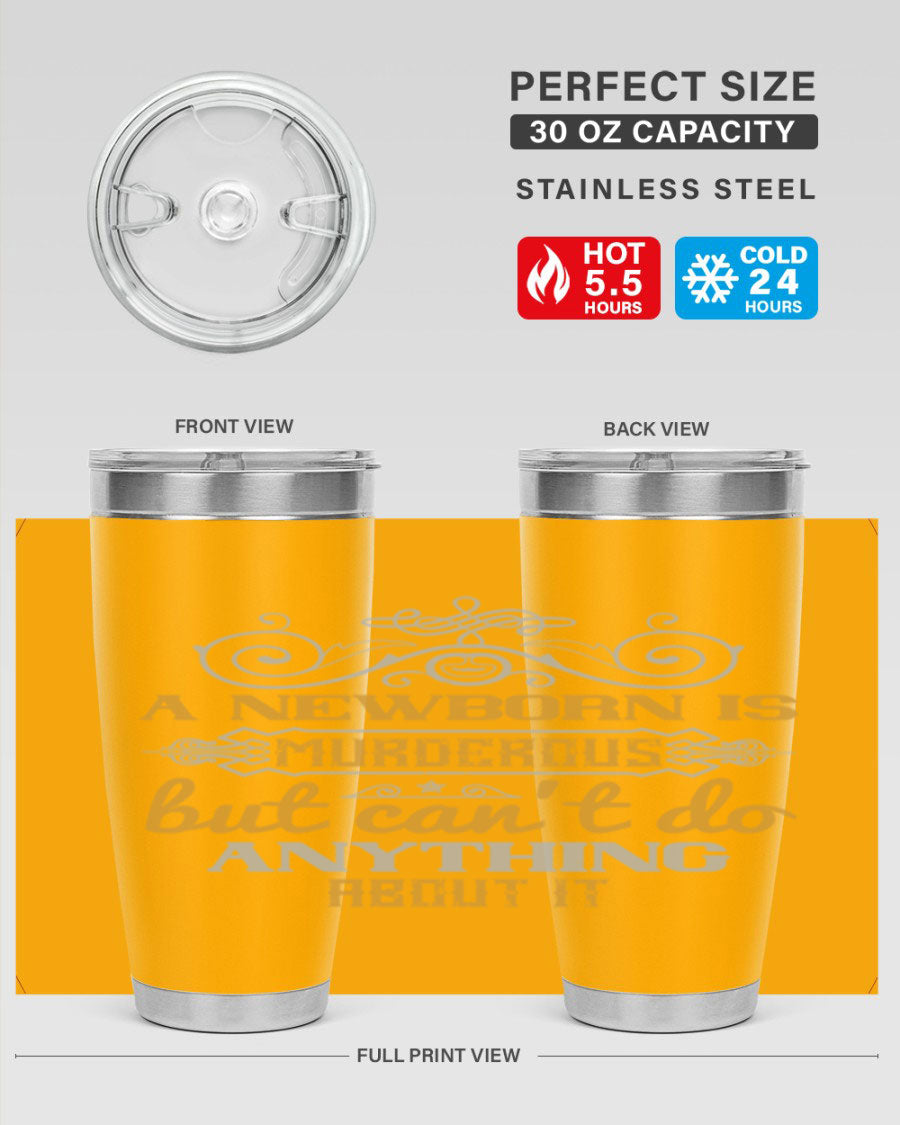 A stylish 20oz stainless steel tumbler featuring a humorous design about a newborn, showcasing its double wall vacuum insulation and drink-thru lid.