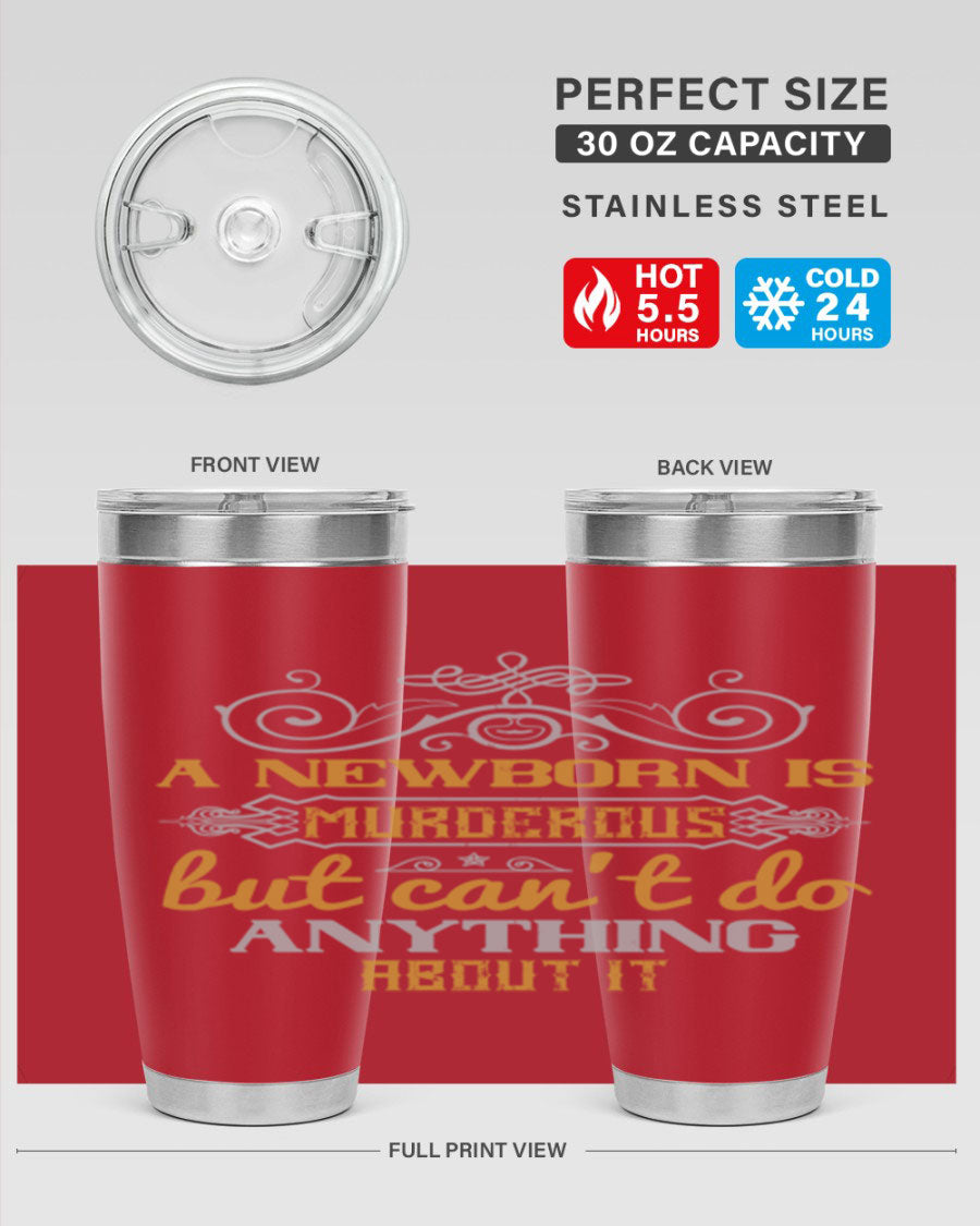 A stylish 20oz stainless steel tumbler featuring a humorous design about a newborn, showcasing its double wall vacuum insulation and drink-thru lid.
