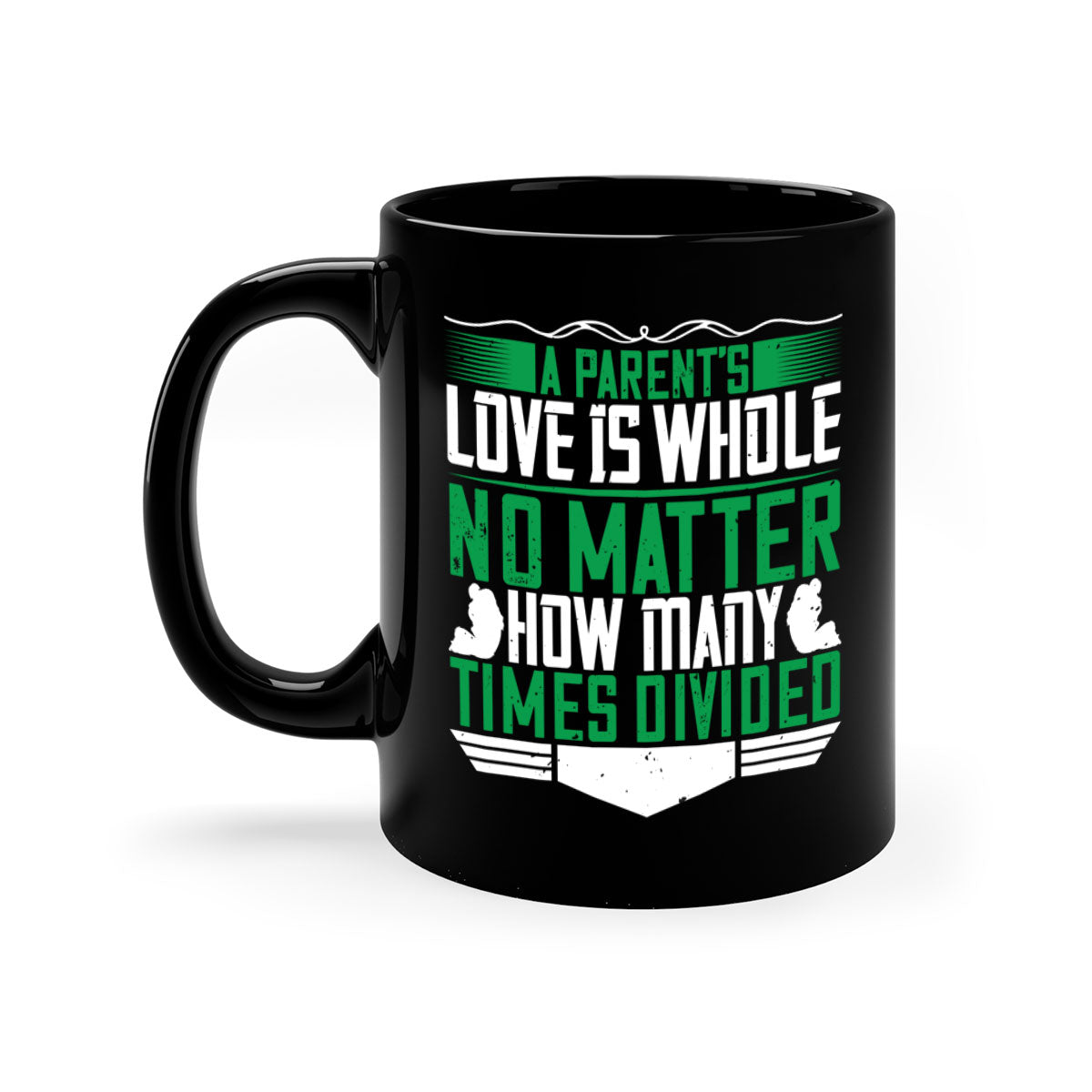 A two-tone ceramic mug with a glossy finish, featuring a colored handle and interior, showcasing the phrase 'A Parent’s Love is Whole No Matter How Many Times Divided'.