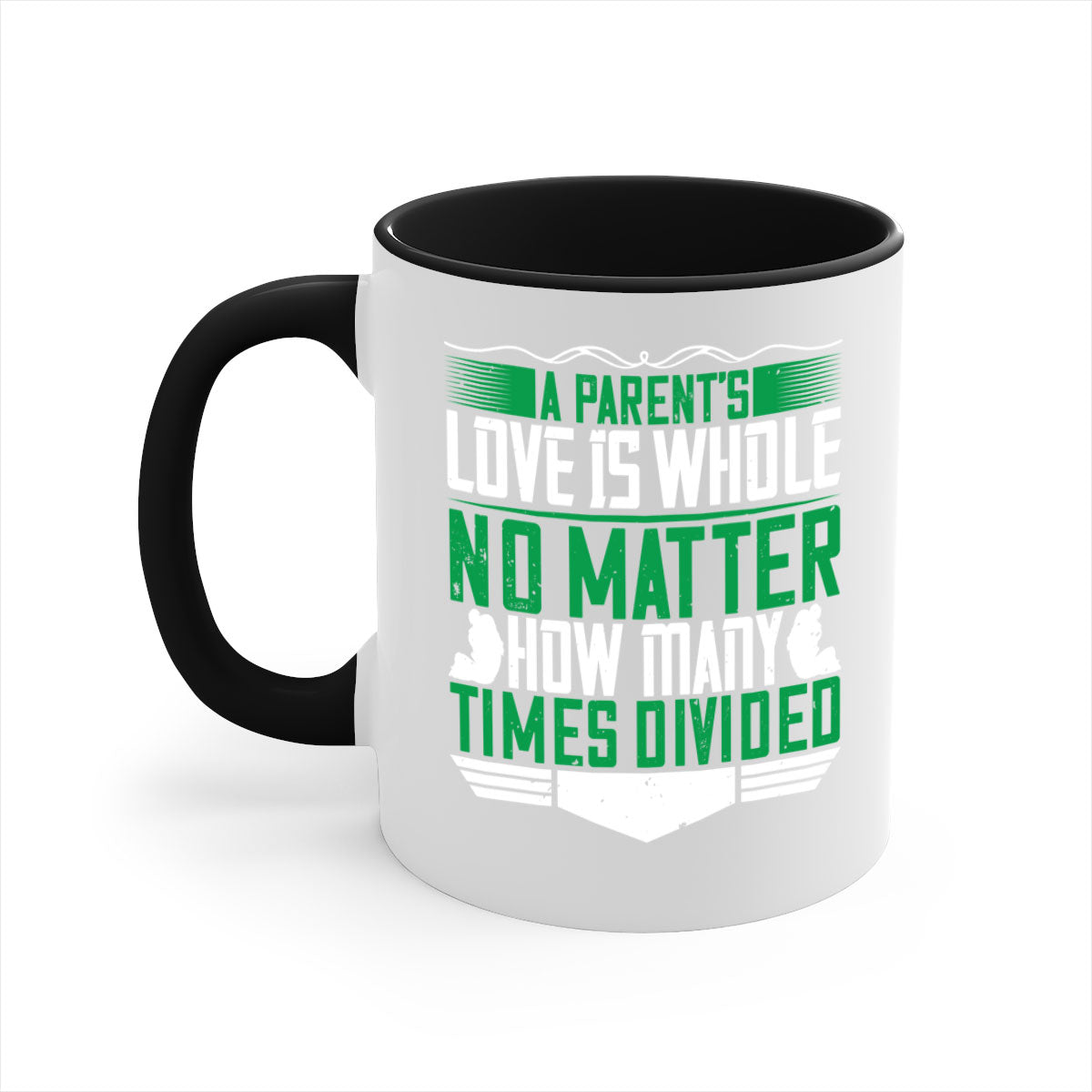 A two-tone ceramic mug with a glossy finish, featuring a colored handle and interior, showcasing the phrase 'A Parent’s Love is Whole No Matter How Many Times Divided'.