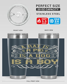 A stylish 20oz stainless steel tumbler with a unique design featuring the phrase 'A rat is a pig is a dog is a boy', perfect for hot and cold beverages.