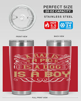A stylish 20oz stainless steel tumbler with a unique design featuring the phrase 'A rat is a pig is a dog is a boy', perfect for hot and cold beverages.