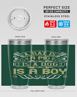 A stylish 20oz stainless steel tumbler with a unique design featuring the phrase 'A rat is a pig is a dog is a boy', perfect for hot and cold beverages.