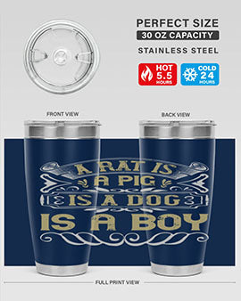A stylish 20oz stainless steel tumbler with a unique design featuring the phrase 'A rat is a pig is a dog is a boy', perfect for hot and cold beverages.