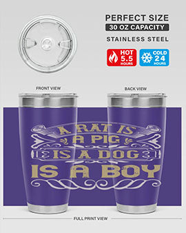 A stylish 20oz stainless steel tumbler with a unique design featuring the phrase 'A rat is a pig is a dog is a boy', perfect for hot and cold beverages.