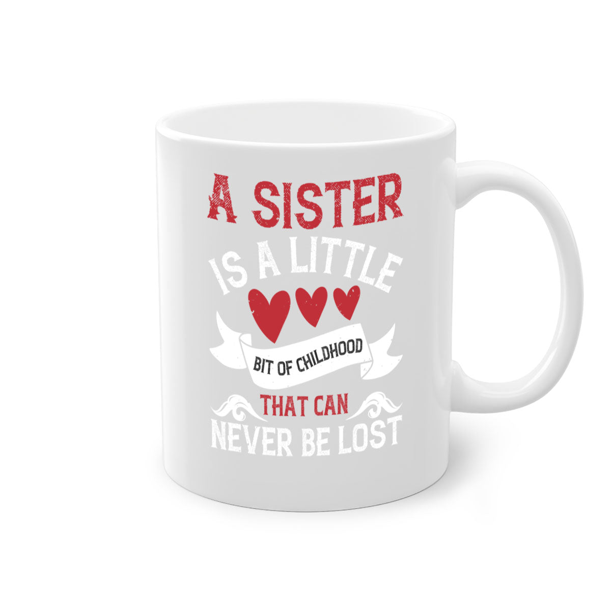Ceramic mug with a glossy finish featuring a heartfelt message about sisterhood, available in multiple colors.
