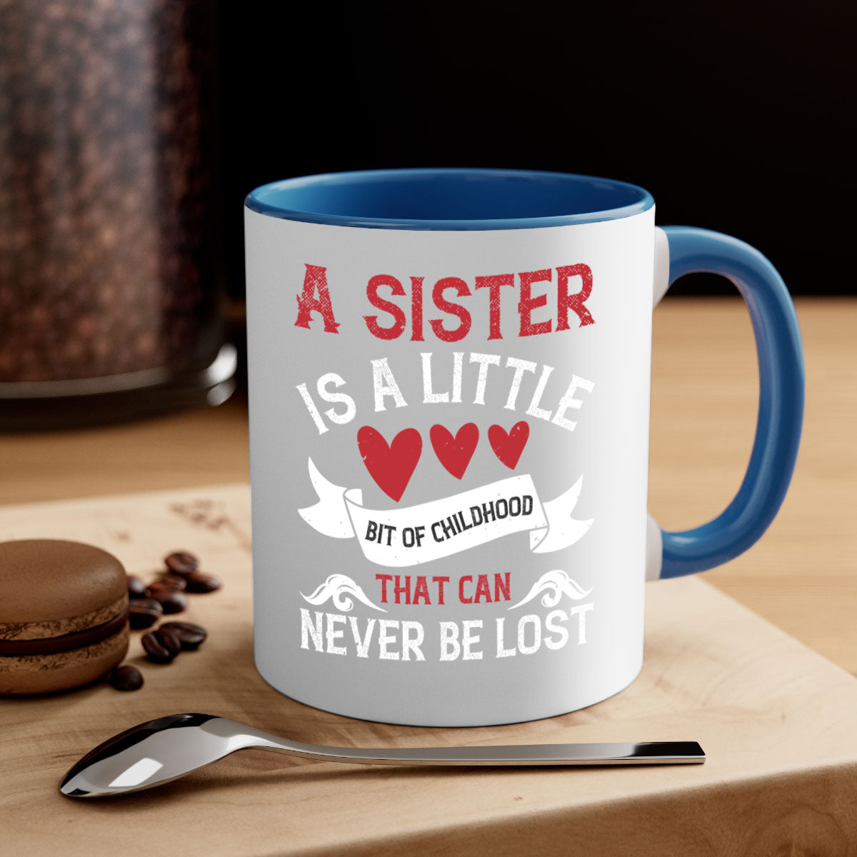 Ceramic mug with a glossy finish featuring a heartfelt message about sisterhood, available in multiple colors.