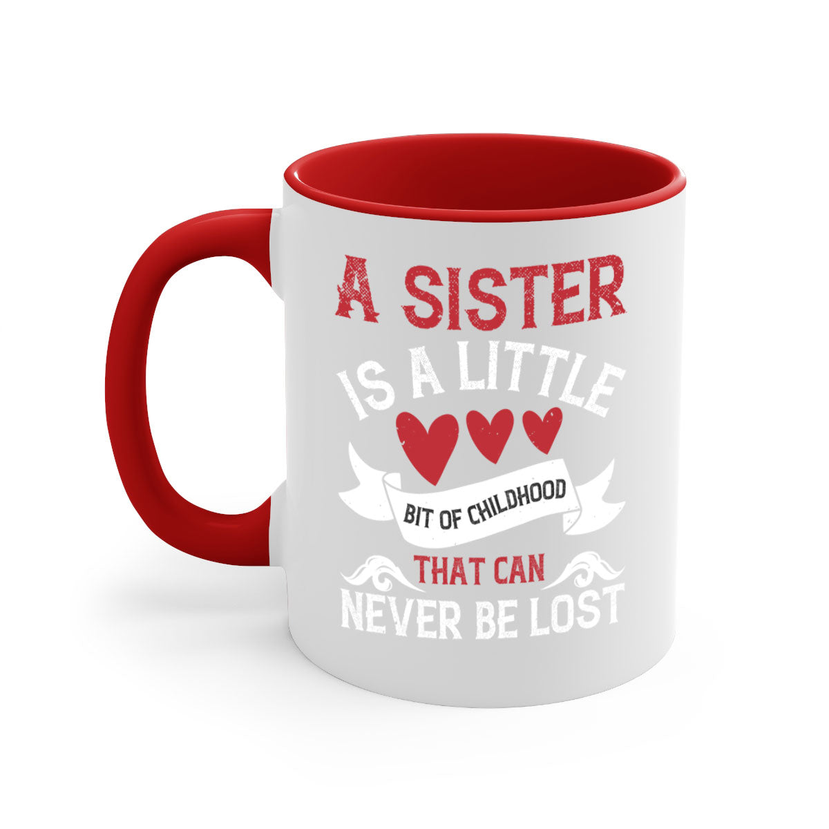 Ceramic mug with a glossy finish featuring a heartfelt message about sisterhood, available in multiple colors.