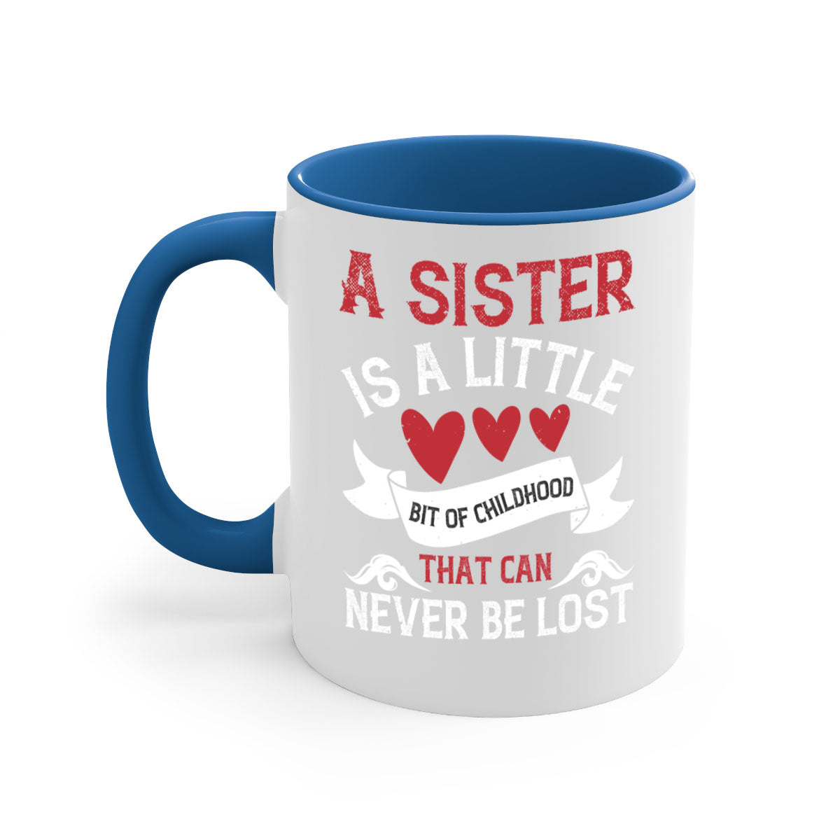 Ceramic mug with a glossy finish featuring a heartfelt message about sisterhood, available in multiple colors.
