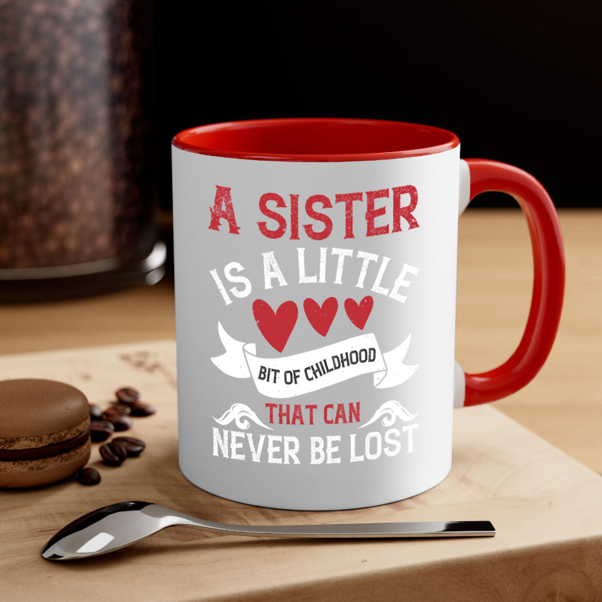Ceramic mug with a glossy finish featuring a heartfelt message about sisterhood, available in multiple colors.