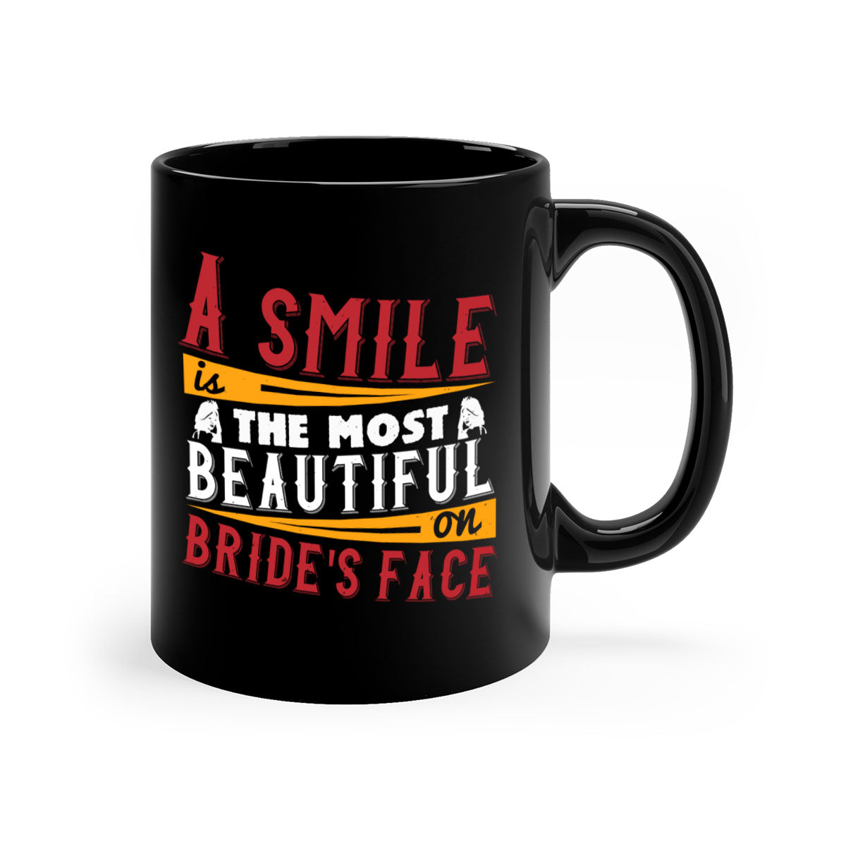 A beautiful two-tone ceramic mug with a glossy finish, featuring the phrase 'A smile is the most beautiful on brides face' in elegant typography, available in multiple colors.