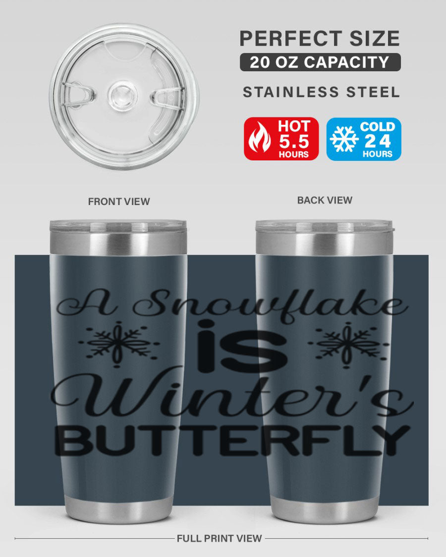 A stylish A Snowflake is Winters Butterfly3# Tumbler featuring a unique snowflake design, made of double wall vacuum stainless steel.