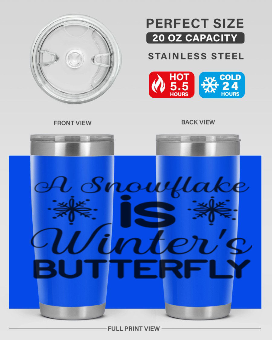 A stylish A Snowflake is Winters Butterfly3# Tumbler featuring a unique snowflake design, made of double wall vacuum stainless steel.