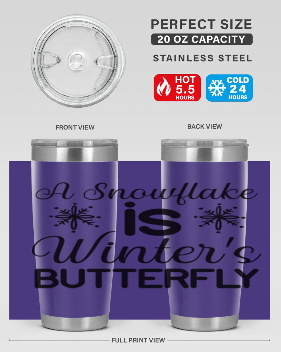A stylish A Snowflake is Winters Butterfly3# Tumbler featuring a unique snowflake design, made of double wall vacuum stainless steel.