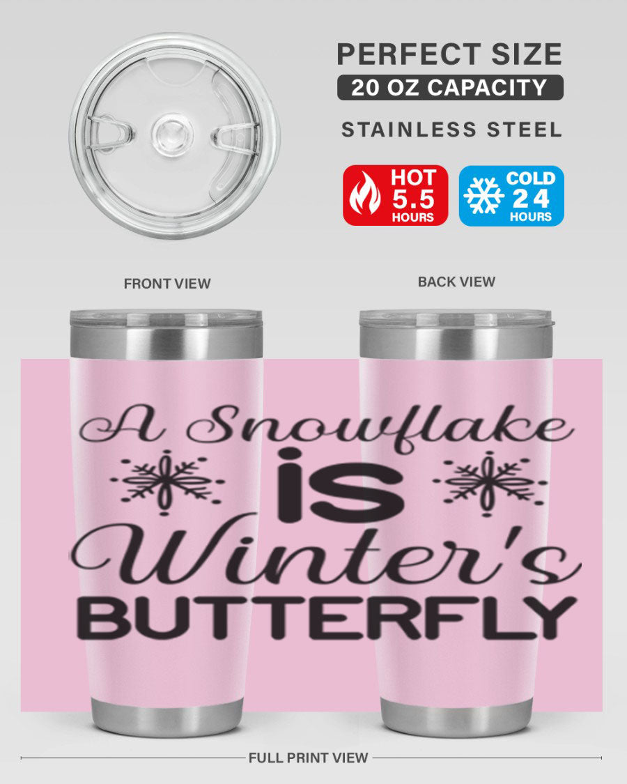 A stylish A Snowflake is Winters Butterfly3# Tumbler featuring a unique snowflake design, made of double wall vacuum stainless steel.