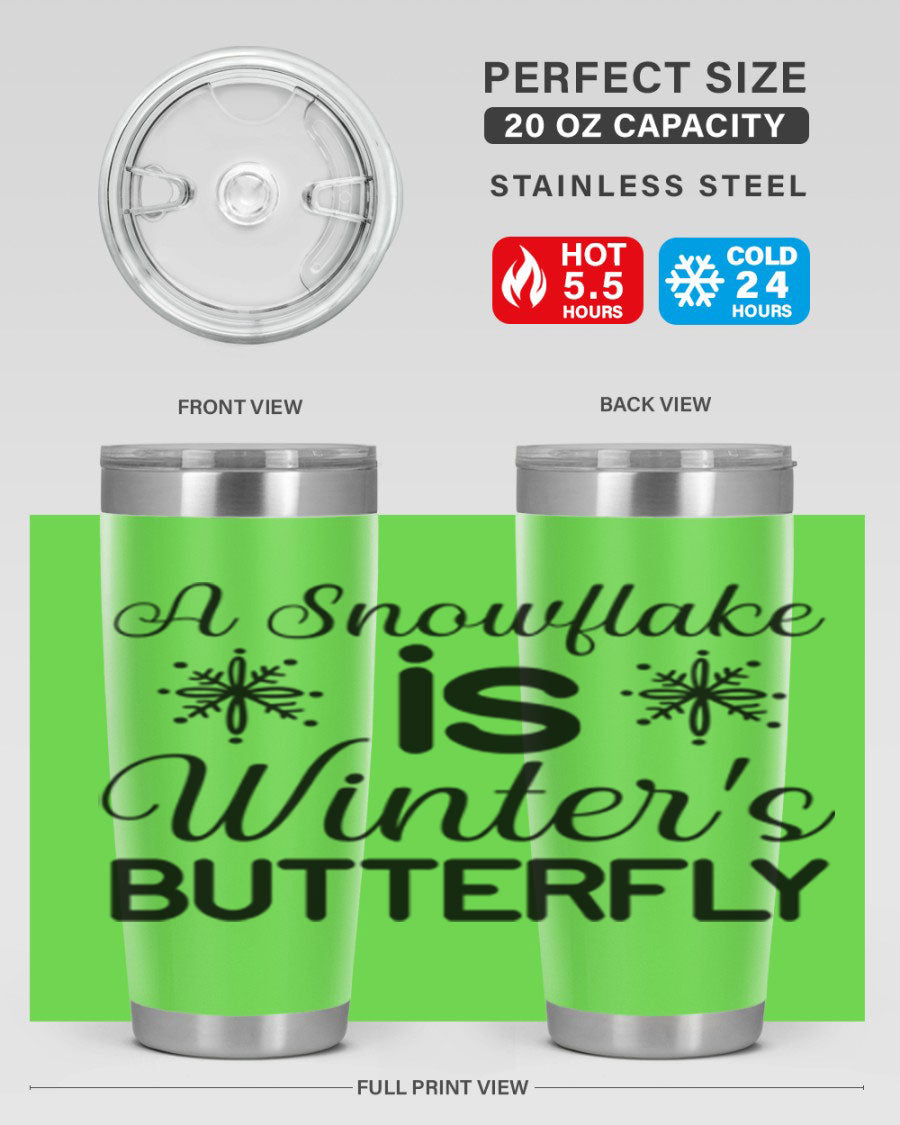 A stylish A Snowflake is Winters Butterfly3# Tumbler featuring a unique snowflake design, made of double wall vacuum stainless steel.