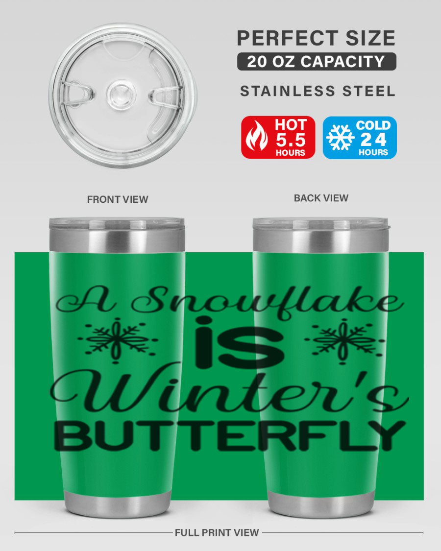 A stylish A Snowflake is Winters Butterfly3# Tumbler featuring a unique snowflake design, made of double wall vacuum stainless steel.