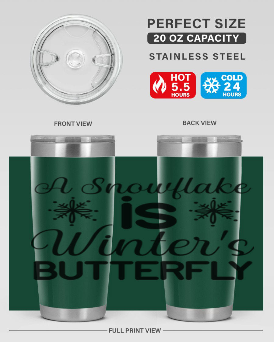 A stylish A Snowflake is Winters Butterfly3# Tumbler featuring a unique snowflake design, made of double wall vacuum stainless steel.