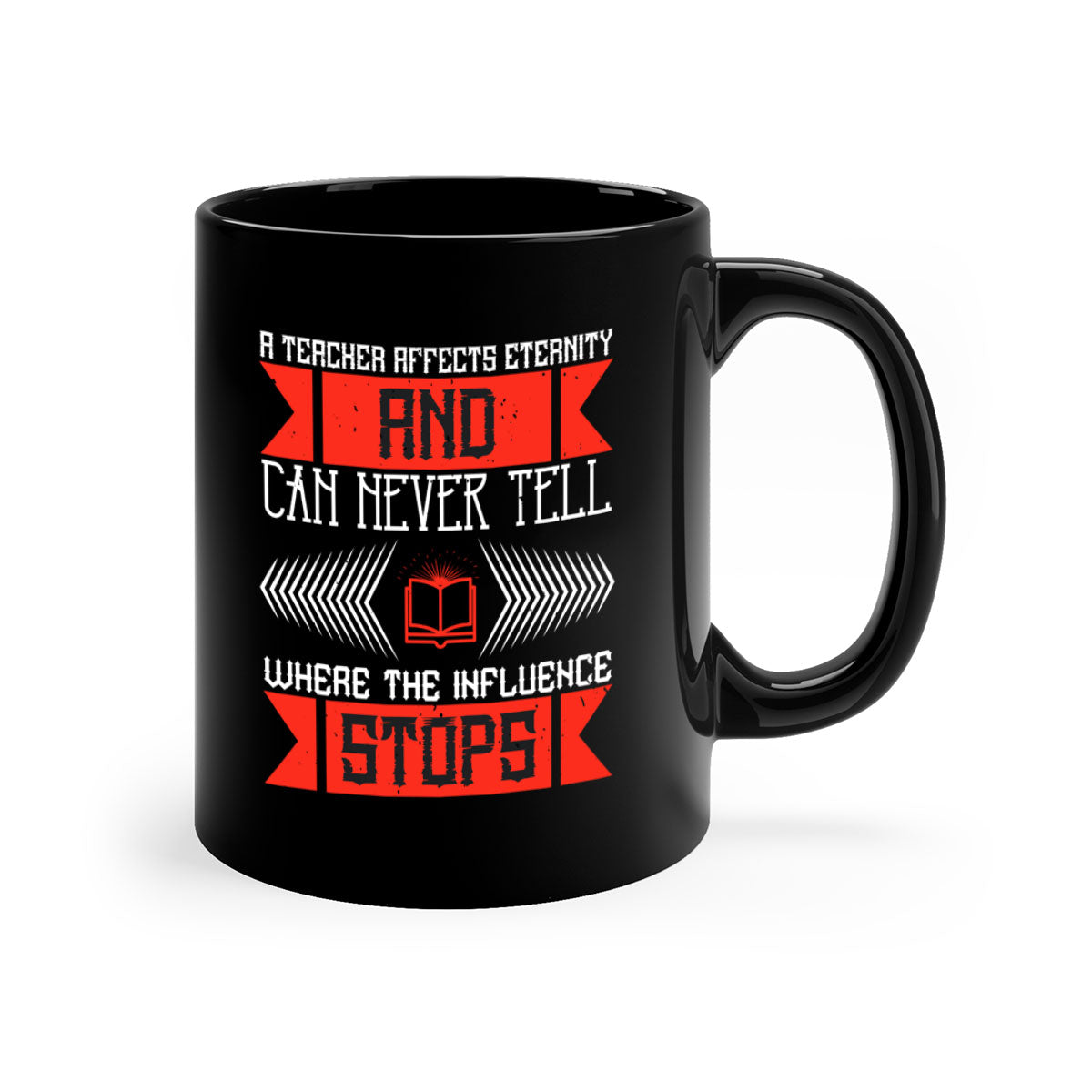 A stylish two-tone coffee mug featuring the quote 'A teacher affects eternity and can never tell where the influence stops' with a glossy finish.
