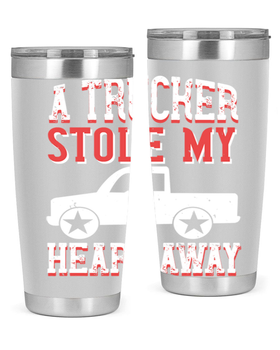 A stylish stainless steel tumbler with the phrase 'A Trucker Stole My Heart Away', designed for truck drivers, featuring a drink-thru lid.