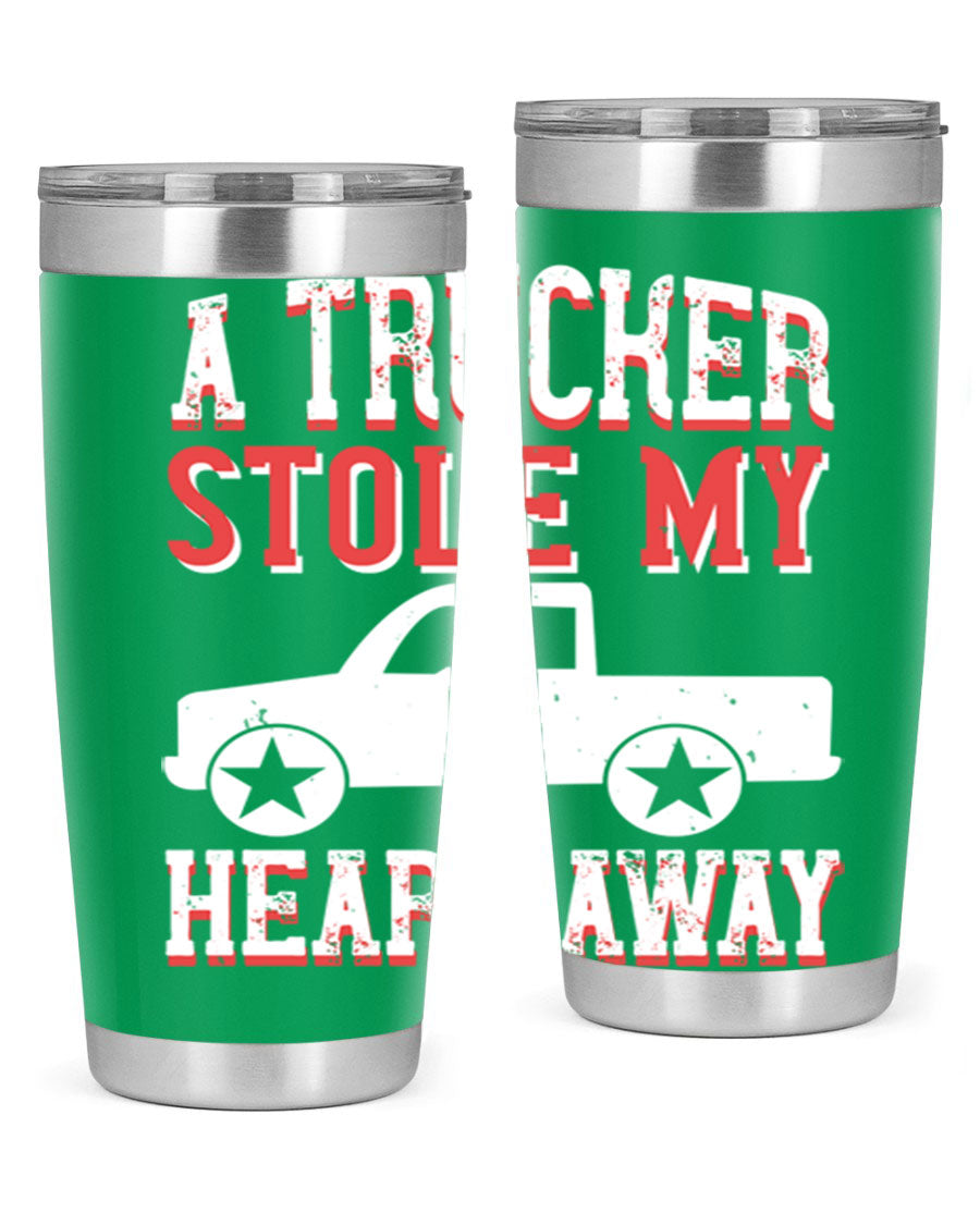 A stylish stainless steel tumbler with the phrase 'A Trucker Stole My Heart Away', designed for truck drivers, featuring a drink-thru lid.