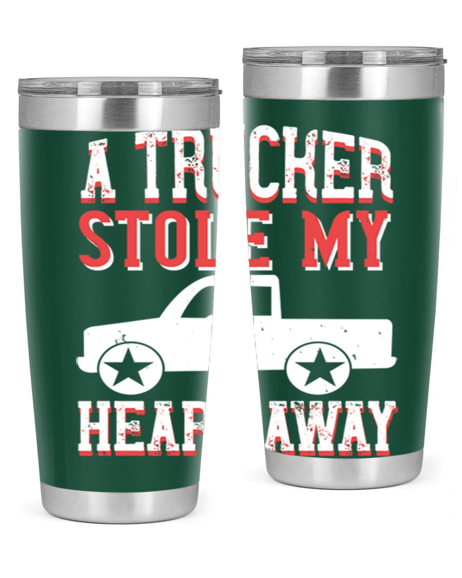 A stylish stainless steel tumbler with the phrase 'A Trucker Stole My Heart Away', designed for truck drivers, featuring a drink-thru lid.