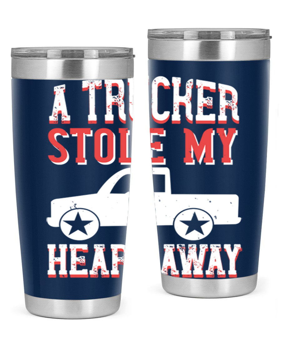 A stylish stainless steel tumbler with the phrase 'A Trucker Stole My Heart Away', designed for truck drivers, featuring a drink-thru lid.
