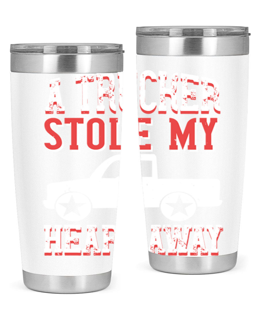 A stylish stainless steel tumbler with the phrase 'A Trucker Stole My Heart Away', designed for truck drivers, featuring a drink-thru lid.