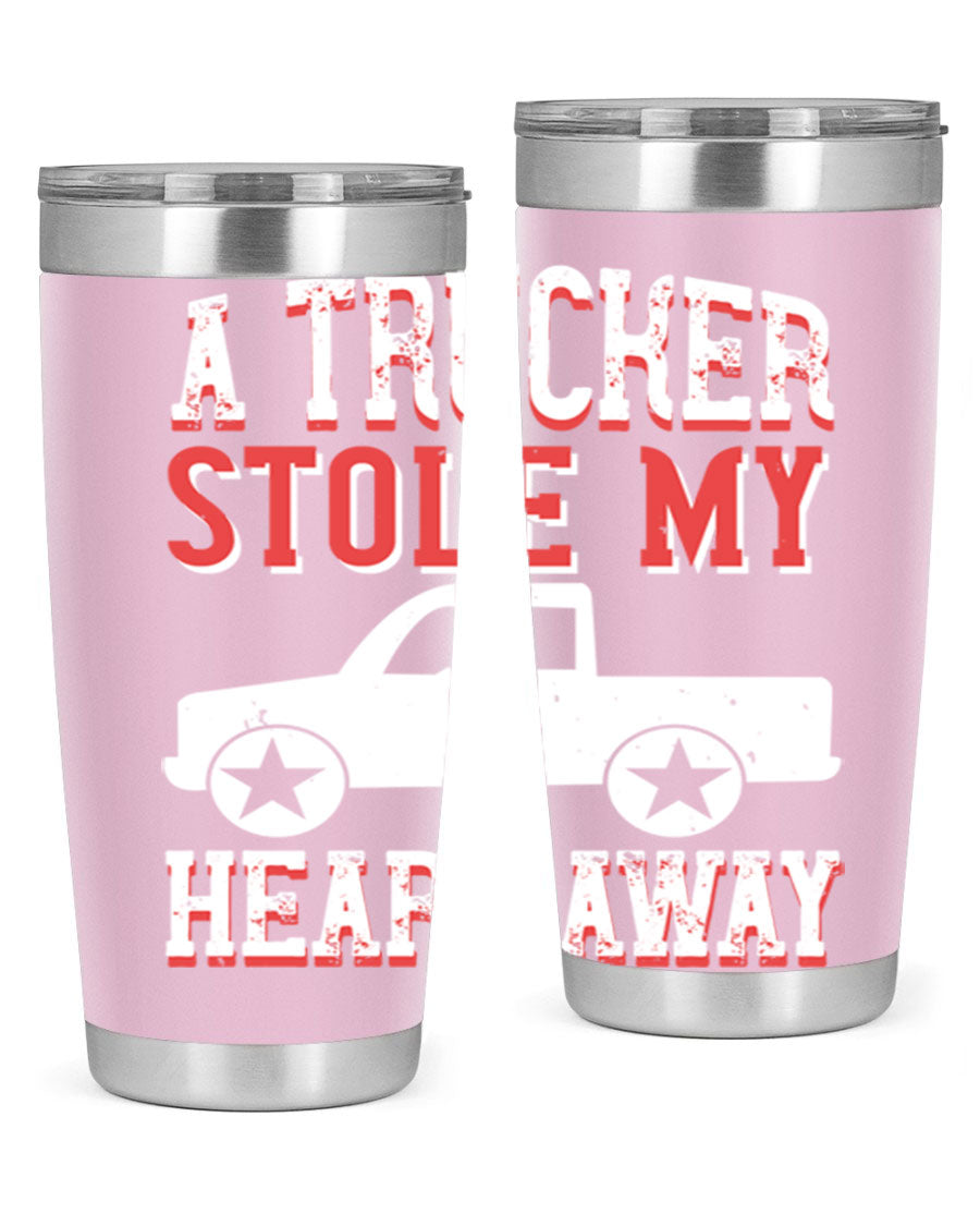 A stylish stainless steel tumbler with the phrase 'A Trucker Stole My Heart Away', designed for truck drivers, featuring a drink-thru lid.