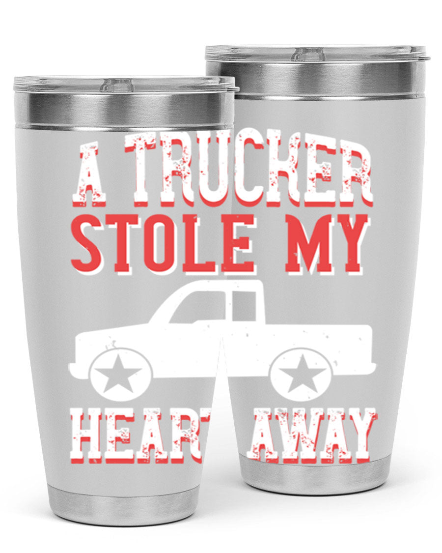 A stylish stainless steel tumbler with the phrase 'A Trucker Stole My Heart Away', designed for truck drivers, featuring a drink-thru lid.