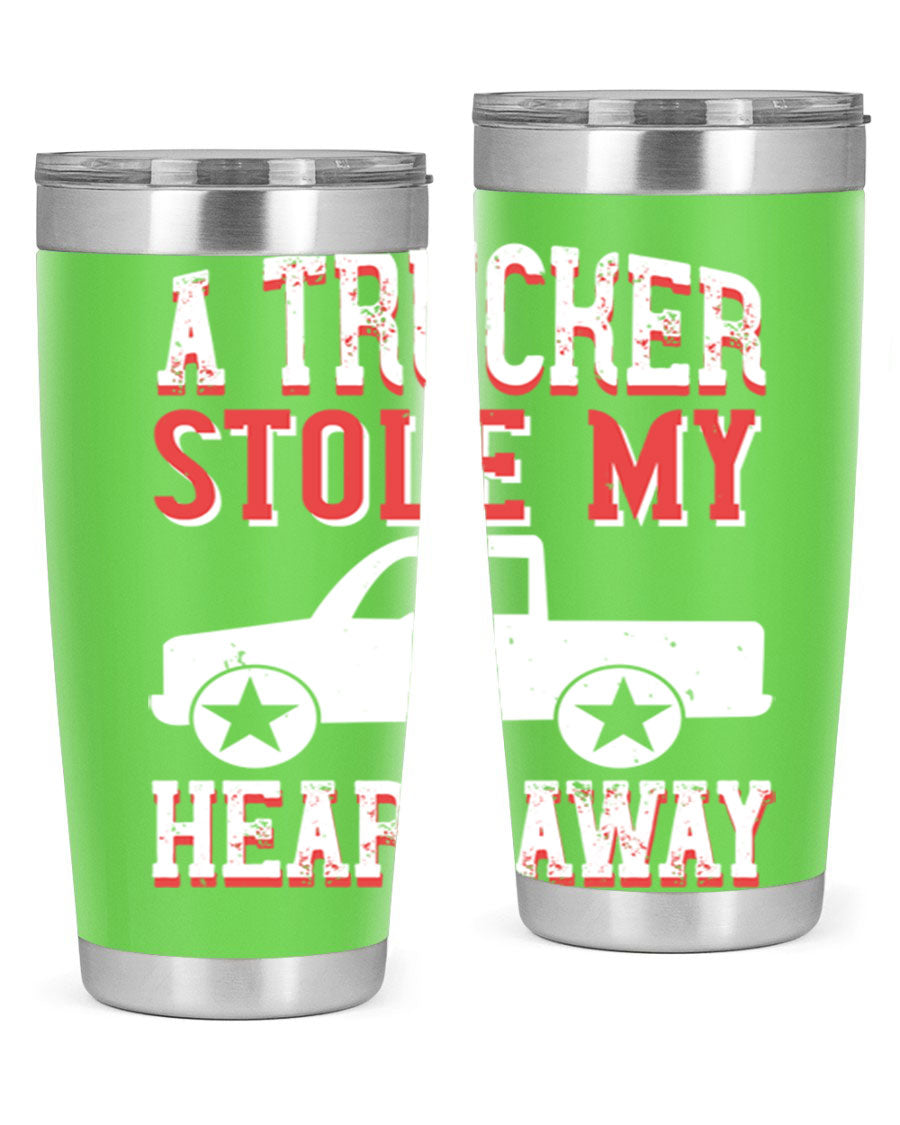 A stylish stainless steel tumbler with the phrase 'A Trucker Stole My Heart Away', designed for truck drivers, featuring a drink-thru lid.