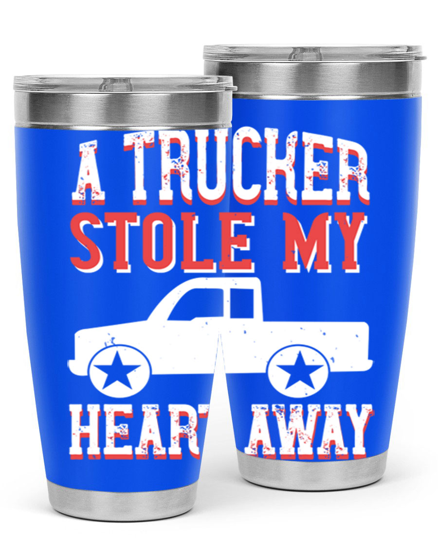 A stylish stainless steel tumbler with the phrase 'A Trucker Stole My Heart Away', designed for truck drivers, featuring a drink-thru lid.