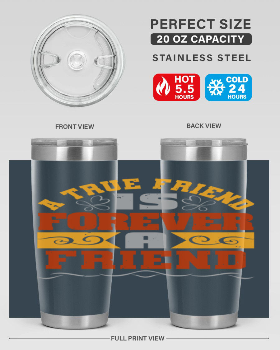 A stylish 20oz and 30oz stainless steel tumbler with a heartfelt message about friendship, featuring a double wall vacuum design.