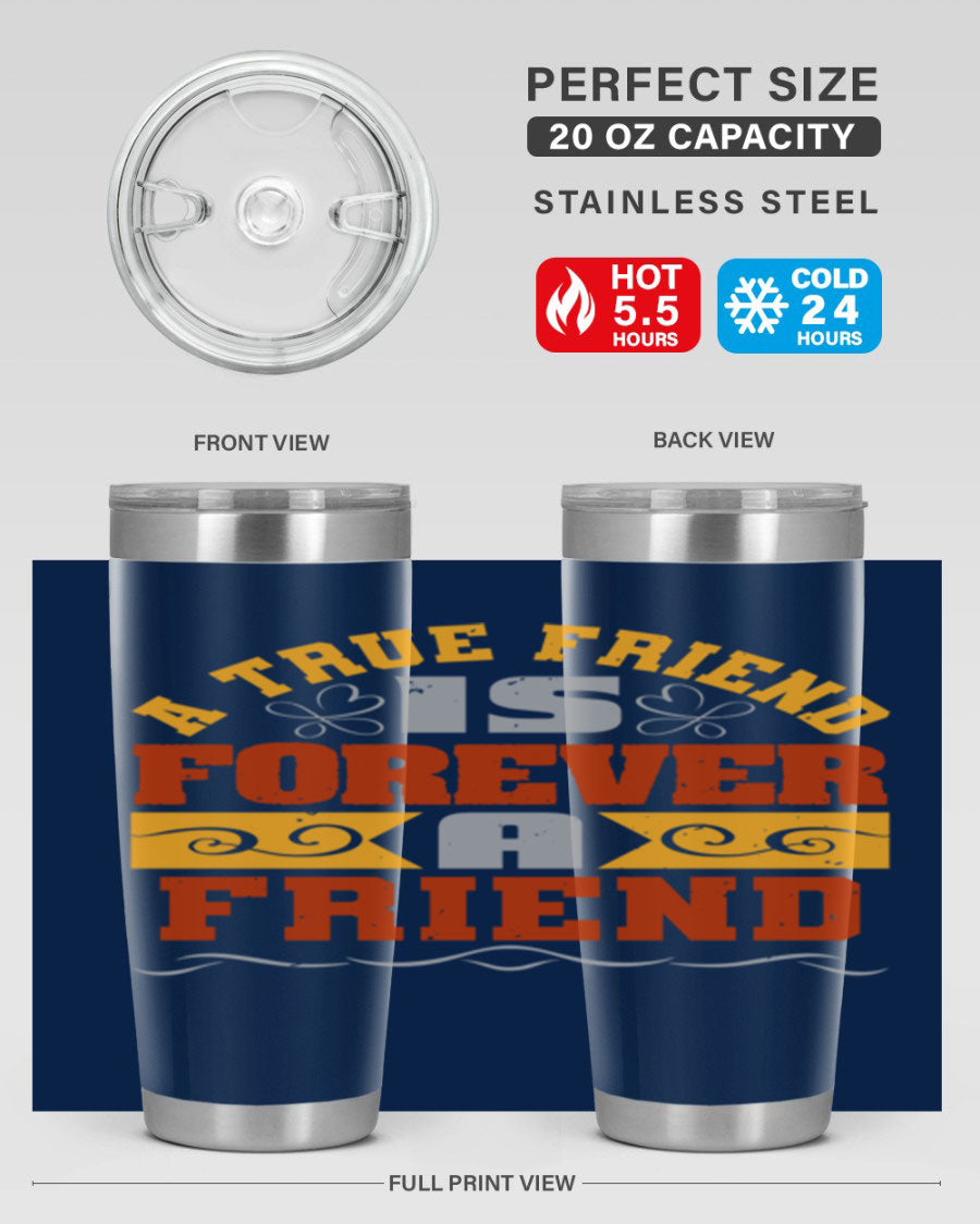 A stylish 20oz and 30oz stainless steel tumbler with a heartfelt message about friendship, featuring a double wall vacuum design.