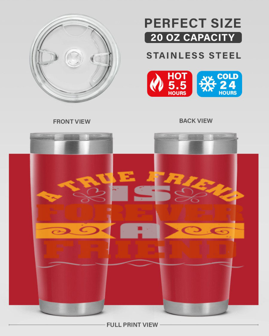 A stylish 20oz and 30oz stainless steel tumbler with a heartfelt message about friendship, featuring a double wall vacuum design.