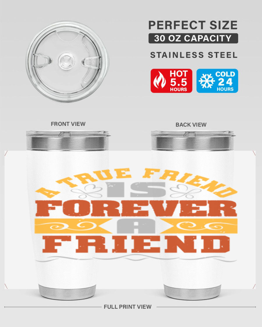 A stylish 20oz and 30oz stainless steel tumbler with a heartfelt message about friendship, featuring a double wall vacuum design.