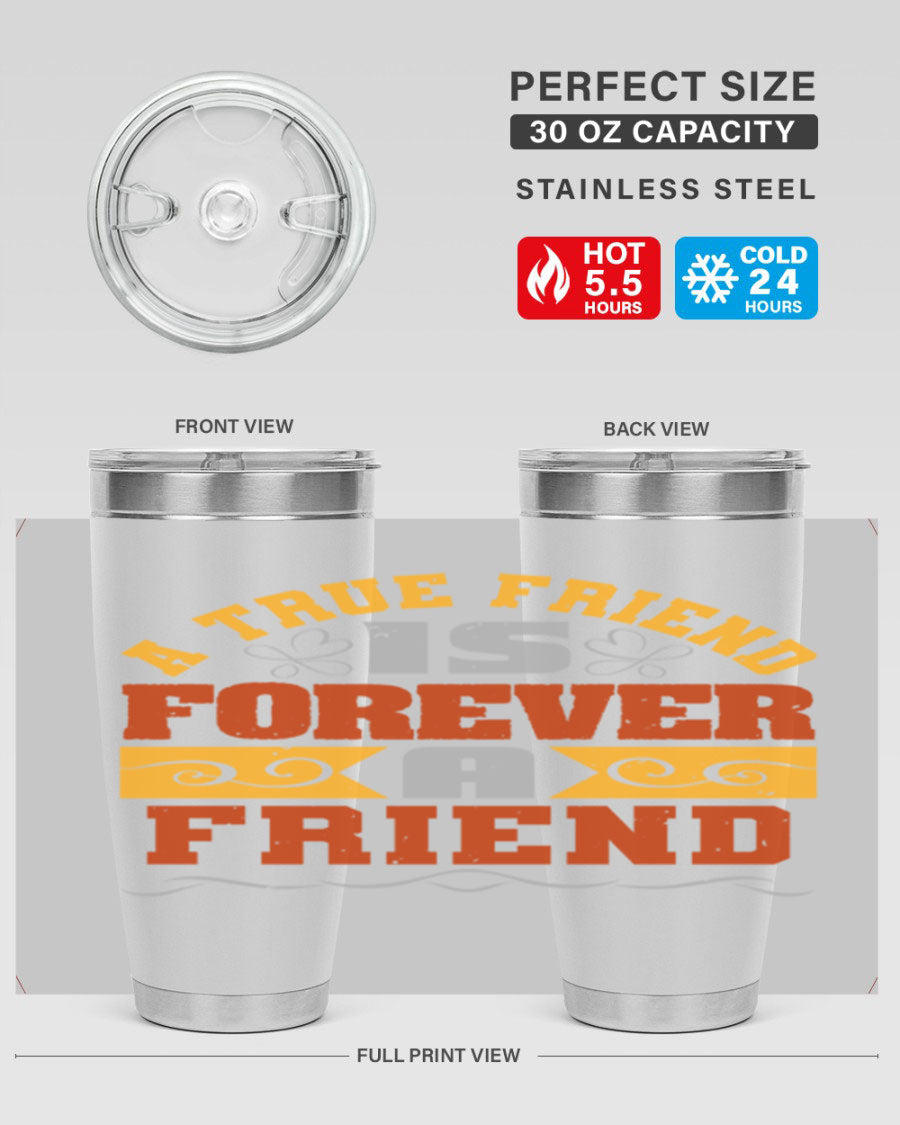 A stylish 20oz and 30oz stainless steel tumbler with a heartfelt message about friendship, featuring a double wall vacuum design.