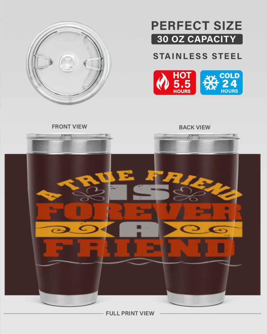 A stylish 20oz and 30oz stainless steel tumbler with a heartfelt message about friendship, featuring a double wall vacuum design.