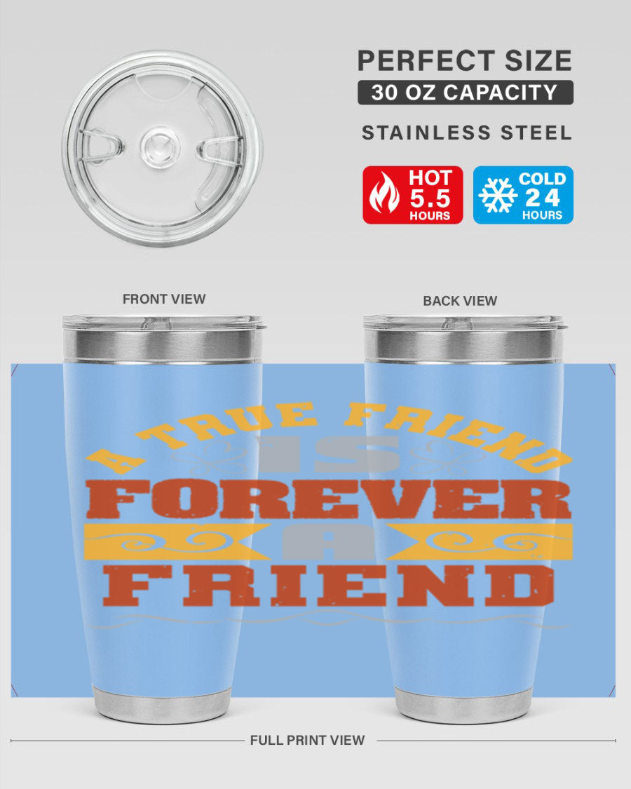 A stylish 20oz and 30oz stainless steel tumbler with a heartfelt message about friendship, featuring a double wall vacuum design.