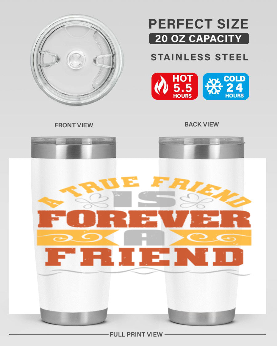 A stylish 20oz and 30oz stainless steel tumbler with a heartfelt message about friendship, featuring a double wall vacuum design.