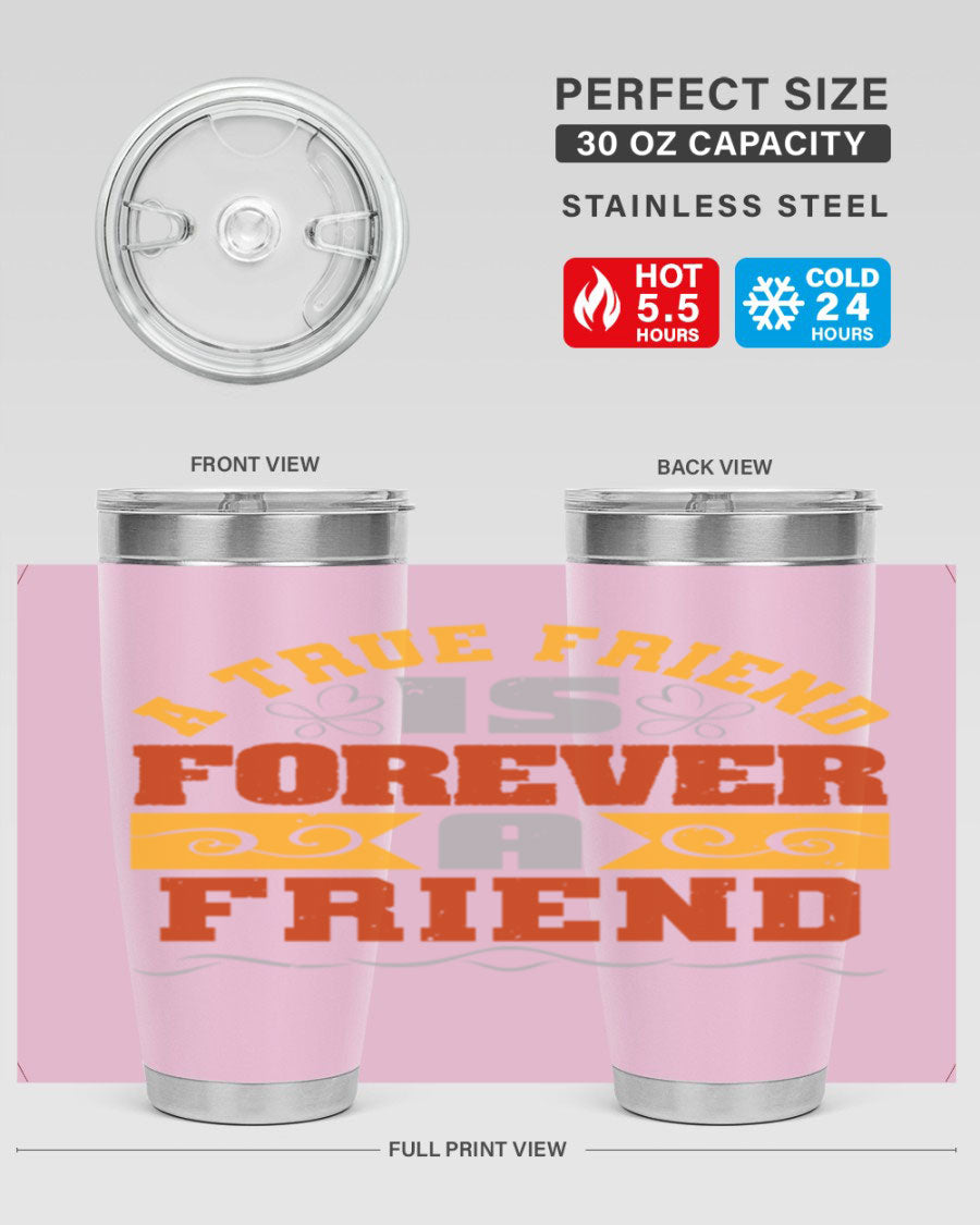 A stylish 20oz and 30oz stainless steel tumbler with a heartfelt message about friendship, featuring a double wall vacuum design.