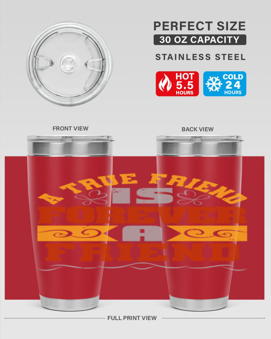 A stylish 20oz and 30oz stainless steel tumbler with a heartfelt message about friendship, featuring a double wall vacuum design.