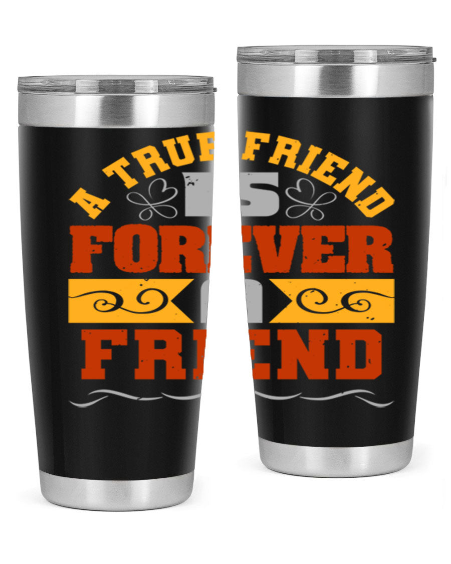A stylish 20oz and 30oz stainless steel tumbler with a heartfelt message about friendship, featuring a double wall vacuum design.